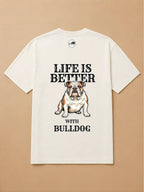 Camisa Oversized Life is Better With... - Bulldog Inglês