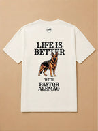 Camisa Oversized Life is Better With... - Pastor Alemão