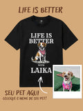 Camisa T-Shirt Personalizada - Life is Better